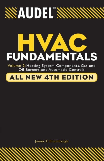 "Book cover for Audel HVAC Fundamentals, Volume 2: Heating System Components, Gas and Oil Burners, and Automatic Controls (4th Edition) by James E. Brumbaugh, a core technical training manual for HVAC professionals.