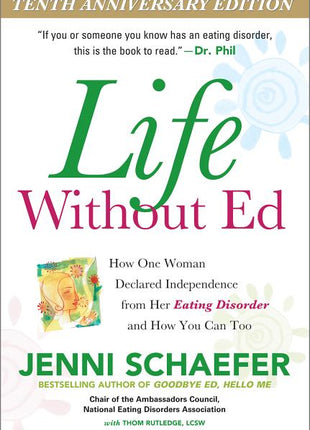Life Without Ed: How One Woman Declared Independence from Her Eating Disorder and How You Can Too - Ingram
