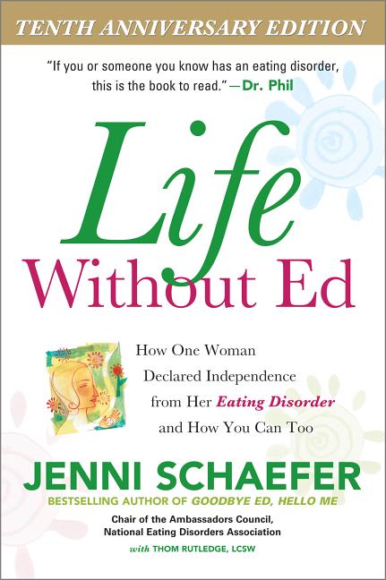 Life Without Ed: How One Woman Declared Independence from Her Eating Disorder and How You Can Too - Ingram