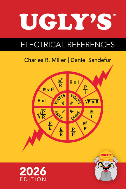 Ugly's Electrical References, 2026 Edition by Charles R. Miller and Daniel Sandefur is the industry-standard pocket guide for electrical professionals. This essential field reference includes critical electrical formulas, National Electrical Code (NEC) data, and technical tables required for efficient electrical work. The cover features a bold red and yellow design prominently displaying the "Ugly's" brand, a central circular diagram illustrating essential electrical power formulas, and an iconic mascot cha