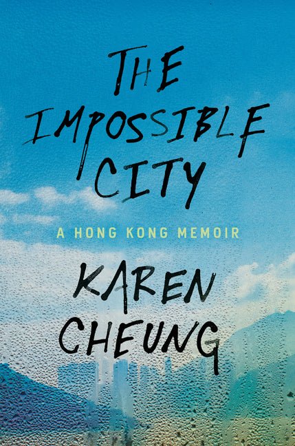 Impossible City: A Hong Kong Memoir - Ingram