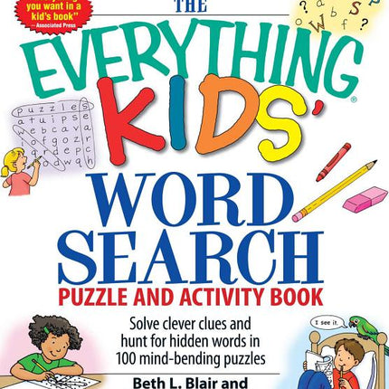 Everything Kids' Word Search Puzzle and Activity Book: Solve Clever Clues and Hunt for Hidden Words in 100 Mind-Bending Puzzles - Ingram