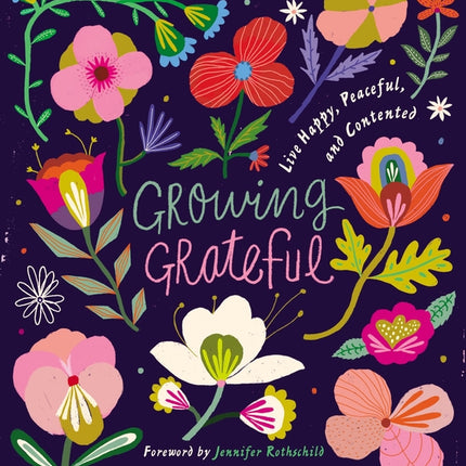 Growing Grateful: Live Happy, Peaceful, and Contented (a 101-Day Devotional) - Ingram