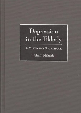 Depression in the Elderly: A Multimedia Sourcebook - Ingram