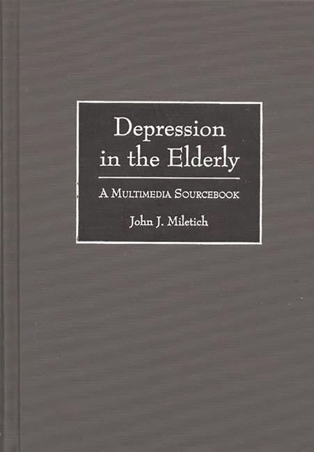 Depression in the Elderly: A Multimedia Sourcebook - Ingram