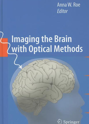 Imaging the Brain with Optical Methods (2010) - Ingram