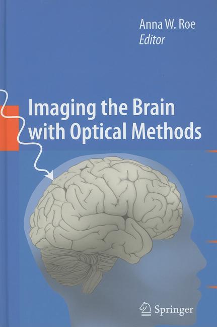 Imaging the Brain with Optical Methods (2010) - Ingram