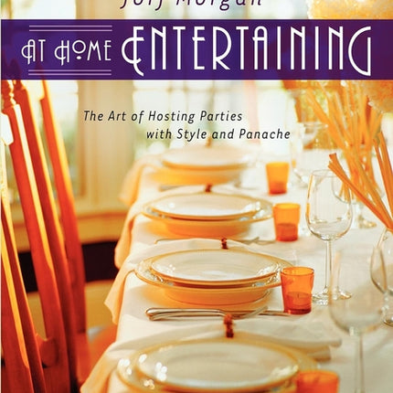 At Home Entertaining: The Art of Hosting a Party with Style and Panache - Ingram