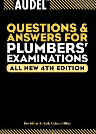Audel Questions and Answers for Plumbers' Examinations 4th Edition book cover. Wiley professional technical trade paperback study guide for apprentice, journeyman, and master plumber licensing board exams, referencing International Plumbing Code IPC and Uniform Plumbing Code UPC. ISBN 9780764569982.
