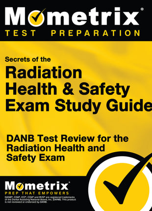 Secrets of the Radiation Health and Safety Exam Study Guide: DANB Test Review for the Radiation Health and Safety Exam - Ingram
