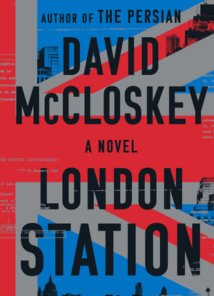 London Station by David McCloskey book cover — CIA and MI6 espionage thriller novel