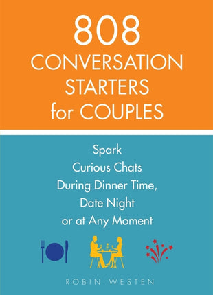 808 Conversation Starters for Couples: Spark Curious Chats During Dinner Time, Date Night or Any Moment - Ingram