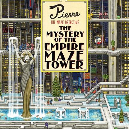 Pierre the Maze Detective: The Mystery of the Empire Maze Tower: (Maze Book for Kids, Adventure Puzzle Book, Seek and Find Book) - Ingram